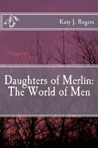 Daughters of Merlin: the World of Men