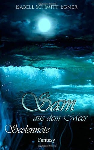 Sam aus dem Meer Seelennöte