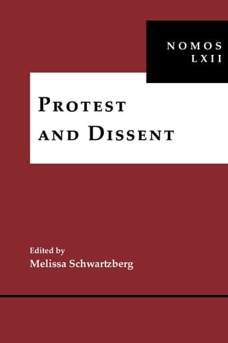 Protest and Dissent NOMOS LXII