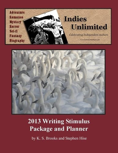 Indies Unlimited 2013 Writing Stimulus Package and Planner