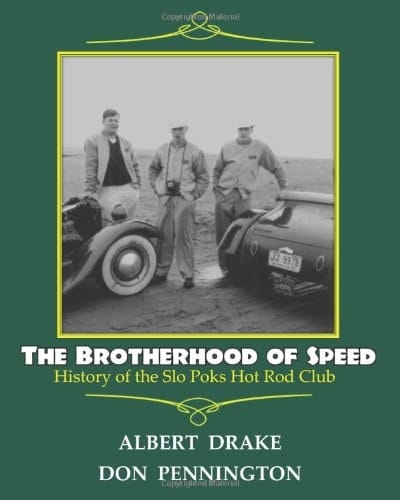 Brotherhood of Speed History of the Slo Poks Hot Rod Club, Vancouver, U.S.A.