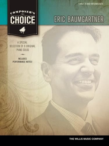 Composer's Choice - Eric Baumgartner Early to Mid-Intermediate Level