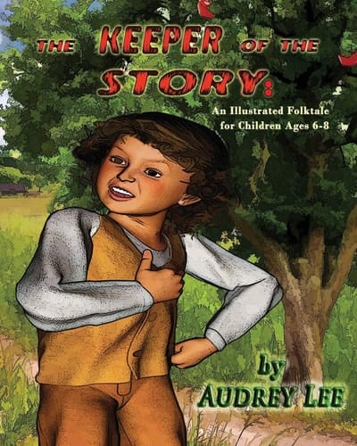 The Keeper of the Story An Illustrated Folktale for Children Ages 6-8