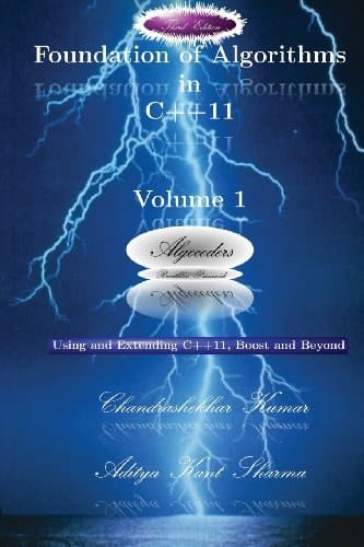 Foundation of Algorithms in C++11, Volume 1(Third Edition) Using and Extending C++11, Boost and Beyond