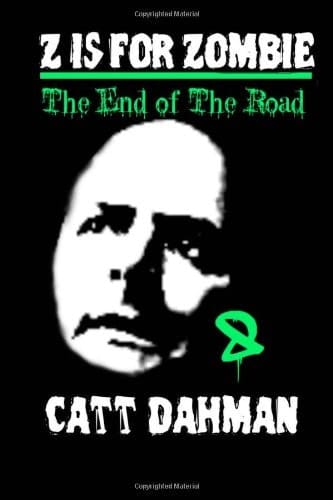 Z Is for Zombie: End of the Road