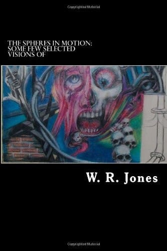 The Spheres in Motion Some Select Few Visions of W. R. Jones