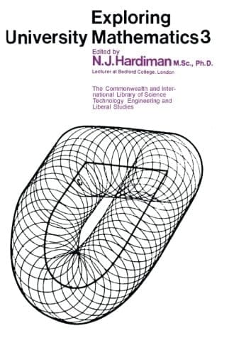 Exploring University Mathematics: Lectures Given at Bedford College, London