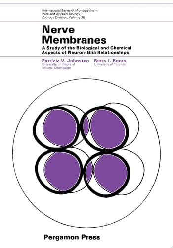 Nerve Membranes A Study of the Biological and Chemical Aspects of Neuron–Glia Relationships