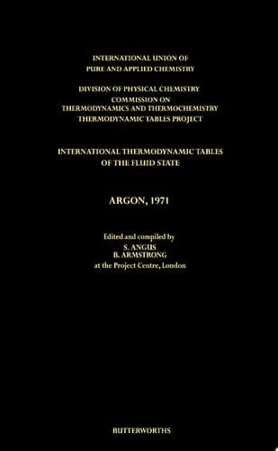 International Thermodynamic Tables of the Fluid State, Argon, 1971