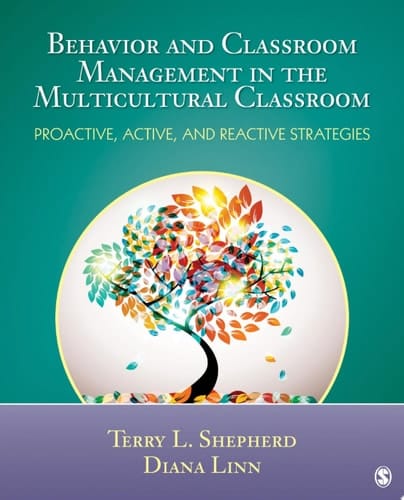 Behavior and Classroom Management in the Multicultural Classroom Proactive, Active, and Reactive Strategies