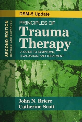 Principles of Trauma Therapy A Guide to Symptoms, Evaluation, and Treatment ( DSM-5 Update)