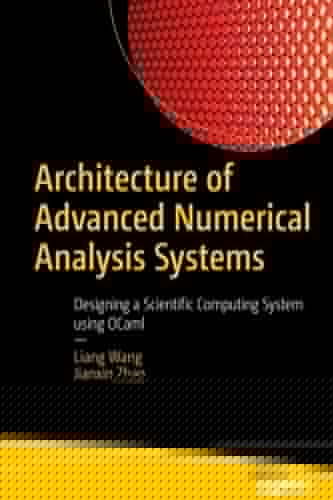 Architecture of Advanced Numerical Analysis Systems: Designing a Scientific Computing System using OCaml