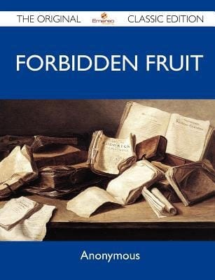 Forbidden Fruit - the Original Classic Edition