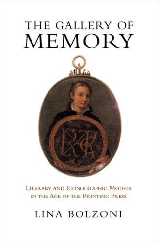 The Gallery of Memory Literary and Iconographic Models in the Age of the Printing Press