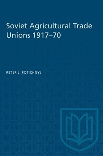Soviet Agricultural Trade Unions 1917-70