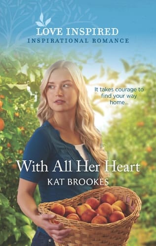 With All Her Heart (Small Town Sisterhood Book 1)