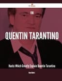 198 Quentin Tarantino Hacks Which Greatly Explain Quentin Tarantino