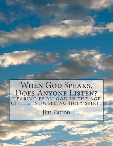 When God Speaks, Does Anyone Listen? Hearing from God in the Age of the Indwelling Holy Spirit