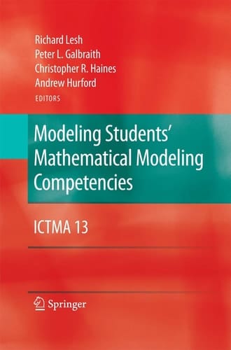 Modeling Students' Mathematical Modeling Competencies ICTMA 13