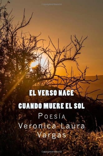 El Verso Nace Cuando Muere el Sol .