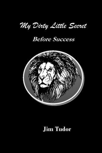 My Dirty Little Secret Before Success