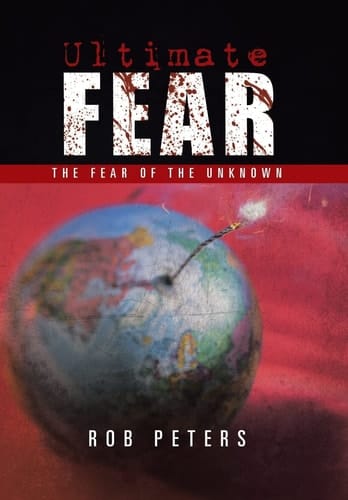 Ultimate Fear The Fear of the Unknown