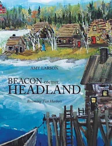 Beacon on the Headland Becoming Two Harbors