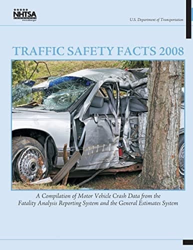 Traffic Safety Facts 2008 A Compilation of Motor Vehicle Crash Data from the Fatality Analysis Reporting System and the General Estimates System