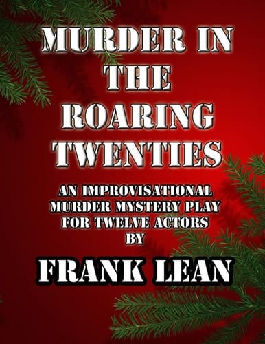 Murder in the Roaring Twenties An Improvisational Murder Mystery Play