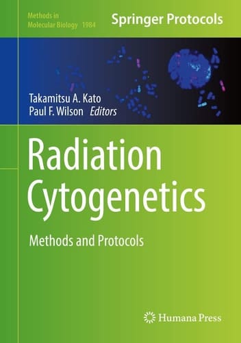 Radiation Cytogenetics Methods and Protocols