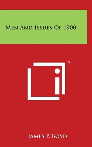 Men and Issues Of 1900
