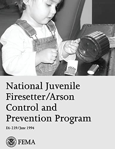 National Juvenile Firesetter/Arson Control and Prevention Program