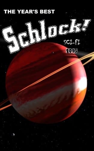 The Year's Best Schlock! Sci-Fi