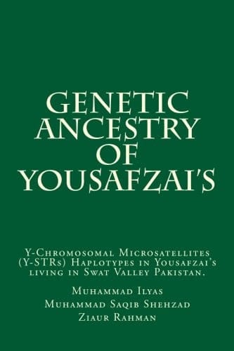 Genetic Ancestry of Yousafzai's Living in Swat Valley Pakistan Y-Chromosomal Microsatellites (y-STRs) Are Widely Used to Infer Population Histories, Discover Genealogical Relationships, and Identify Males for Criminal Justice Purposes