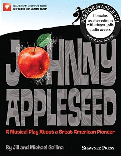 Johnny Appleseed: A Musical Play About a Great American Pioneer