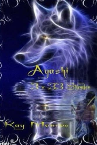 Ayashi 3 X 33 Stunden