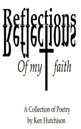 Reflections of My Faith Poetry