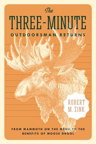 The Three-Minute Outdoorsman Returns From Mammoth on the Menu to the Benefits of Moose Drool