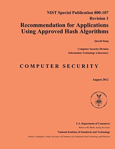 Recommendation for Applications Using Approved Hash Algorithms NIST Special Publication 800-107 Revision 1