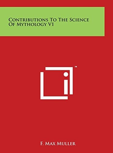 Contributions To The Science Of Mythology V1