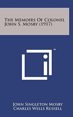 The Memoirs of Colonel John S. Mosby (1917)
