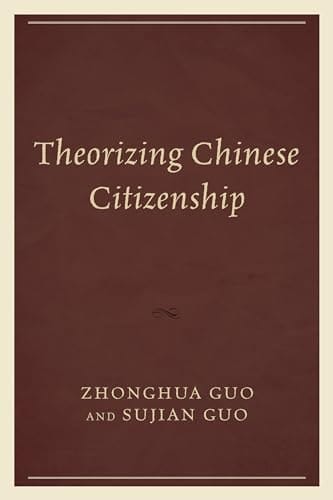 Theorizing Chinese Citizenship