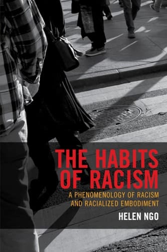 The Habits of Racism A Phenomenology of Racism and Racialized Embodiment