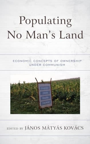 Populating No Man’s Land Economic Concepts of Ownership Under Communism