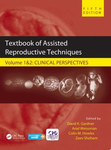 Textbook of Assisted Reproductive Techniques Two Volume Set
