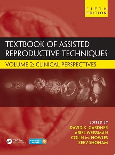 Textbook of Assisted Reproductive Techniques Volume 2: Clinical Perspectives