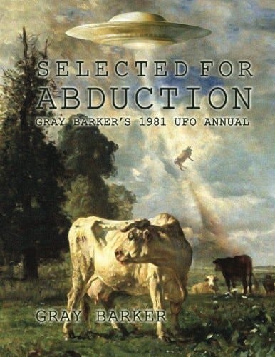 Selected for Abduction: Gray Barker's 1981 UFO Annual