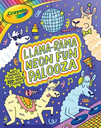 Crayola: Llama-rama Neon Fun Palooza: Coloring and Activity Book for Fans of Recording Animals You've Never Herd of but Wool Love with Over 250 Stickers (A Crayola Coloring Neon Sticker Activity Book for Kids)