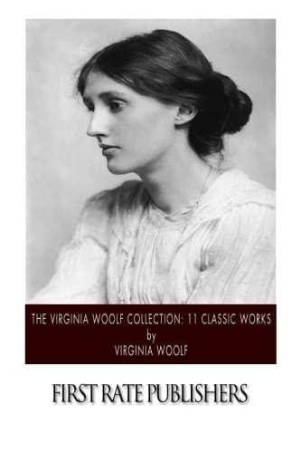 The Virginia Woolf Collection: 11 Classic Works