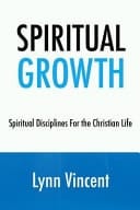 Spiritual Growth Spiritual Disciplines for the Christian Life